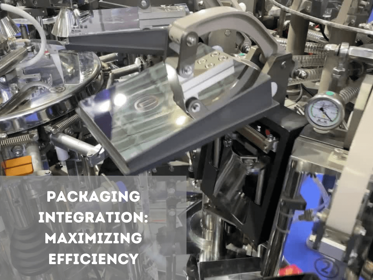 Packaging Integration: Maximizing Efficiency